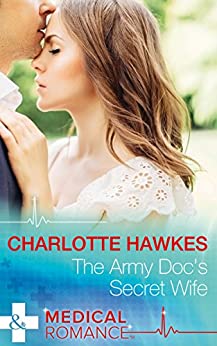 THE ARMY DOC'S SECRET WIFE