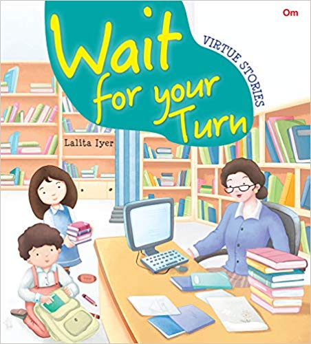 WAIT FOR YOUR TURN virtue stories 
