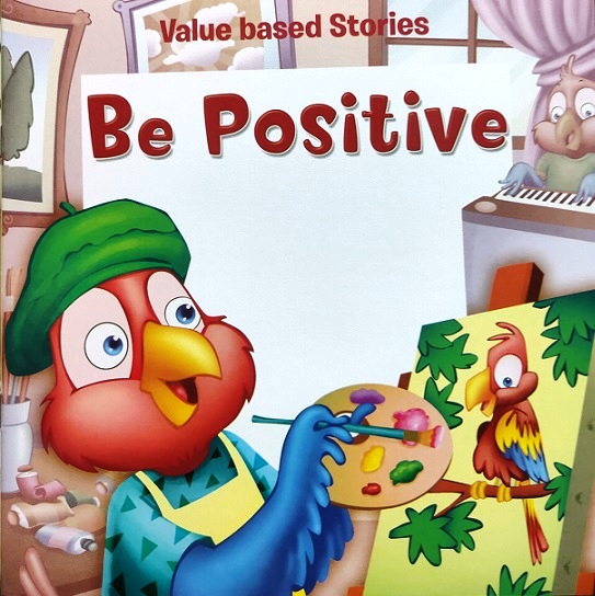 BE POSITIVE value based stories