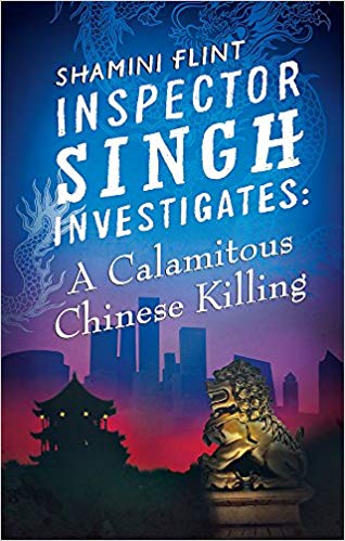 A CALAMITOUS CHINESE KILLING inspector singh