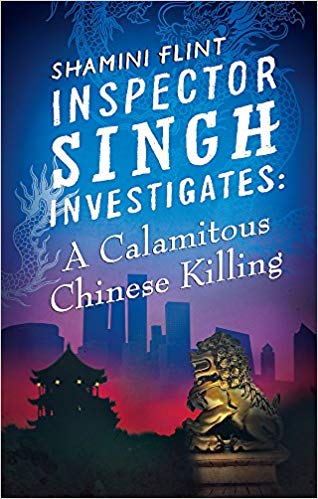 A CALAMITOUS CHINESE KILLING inspector singh