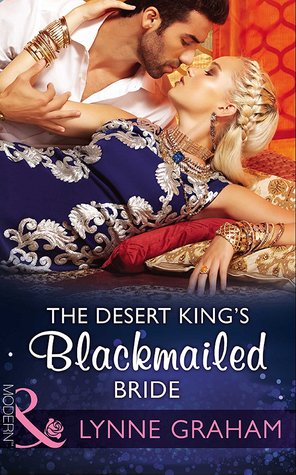 THE DESERT KING'S BLACKMAILED BRIDE