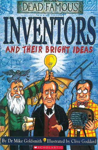INVENTORS AND THEIR BRIGHT IDEAS