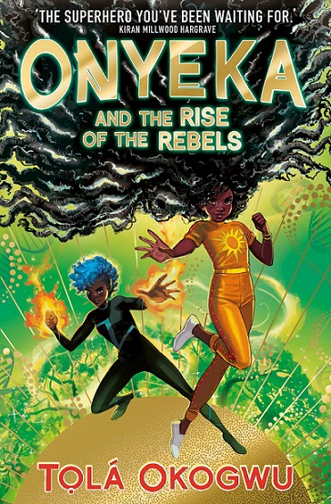 ONYEKA AND THE RISE OF THE REBELS