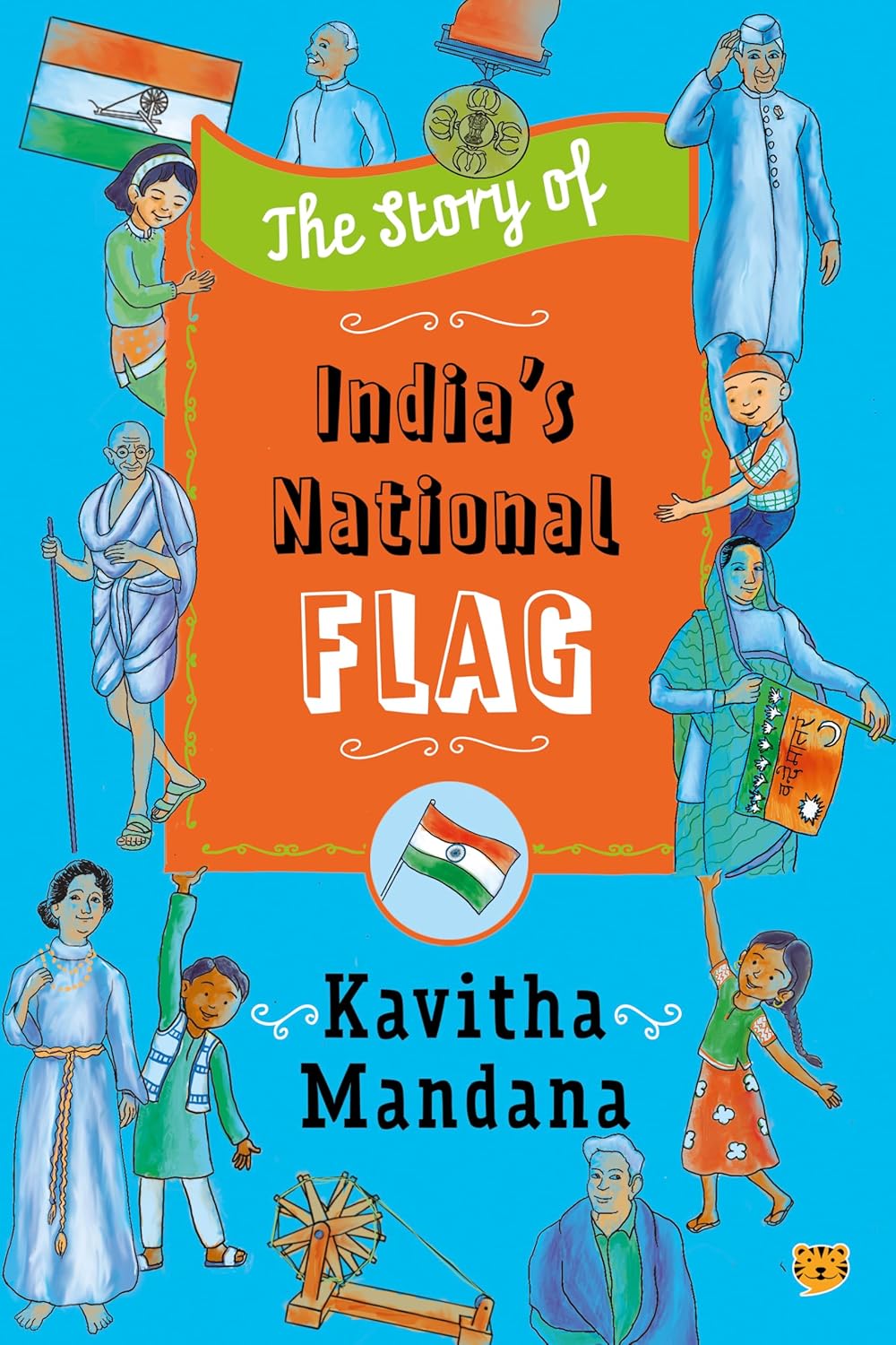 THE STORY OF INDIA'S NATIONAL FLAG