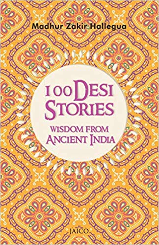 100 DESI STORIES WISDOM FROM ANCIENT INDIA