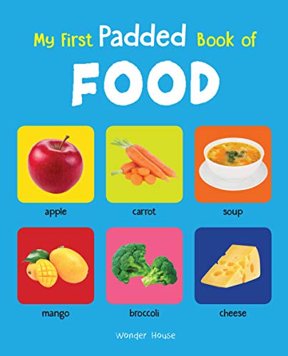 MY FIRST PADDED BOOK OF FOOD