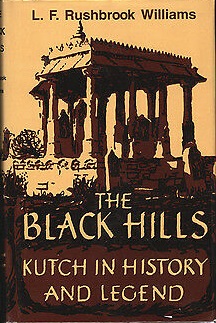 THE BLACK HILLS kutch in history and legend