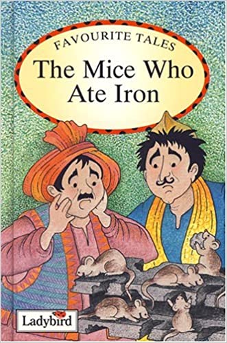 THE MICE WHO ATE IRON (LADYBIRD)