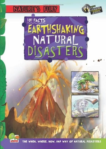 101 FACTS EARTHSHAKING NATURAL DISASTERS