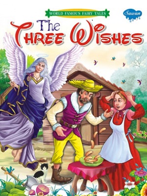 THE THREE WISHES world famous fairy tales