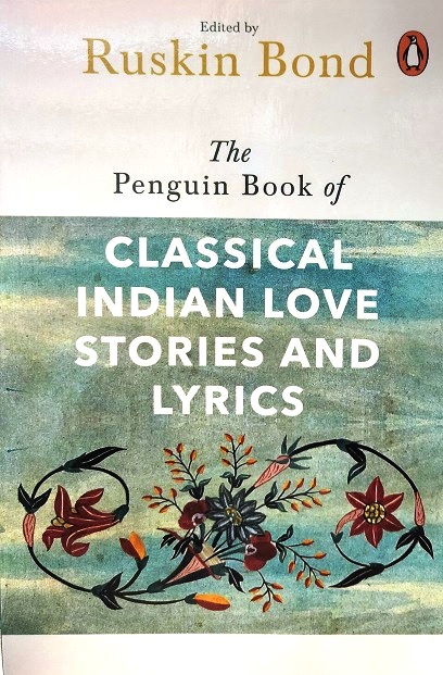 THE PENGUIN BOOK OF CLASSICAL INDIAN LOVE STORIES AND LYRICS