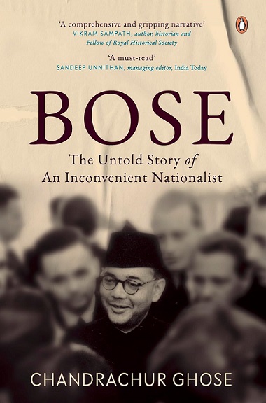 BOSE the untold story of an inconvenient nationalist