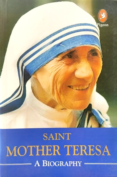SAINT MOTHER TERESA a biography