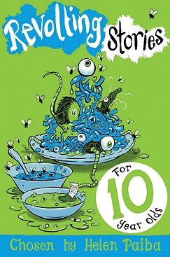 REVOLTING STORIES FOR 10 YEAR OLDS