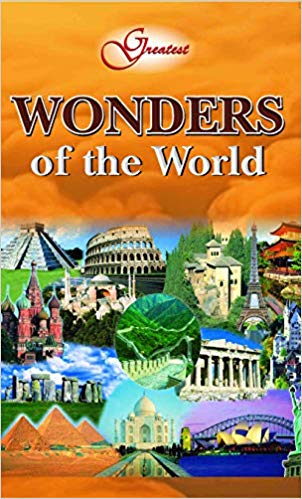 GREATEST WONDERS OF THE WORLD