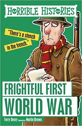 FRIGHTFUL FIRST WORLD WAR