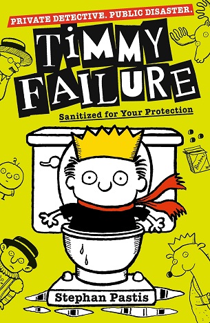 TIMMY FAILURE sanitized for your protection