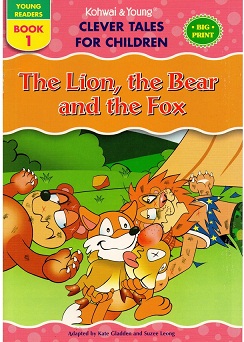 THE LION,THE BEAR AND THE FOX 1 young readers