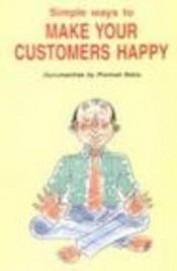 SIMPLE WAYS TO MAKE YOUR CUSTOMERS HAPPY 