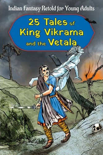 25 TALES OF KING VIKRAMA AND THE VETALA