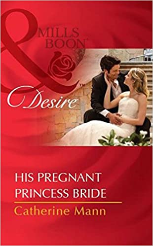 HIS PREGNANT PRINCESS BRIDE