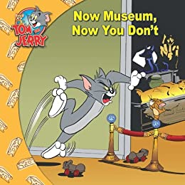 NOW MUSEUM,NOW YOU DON'T tom & jerry