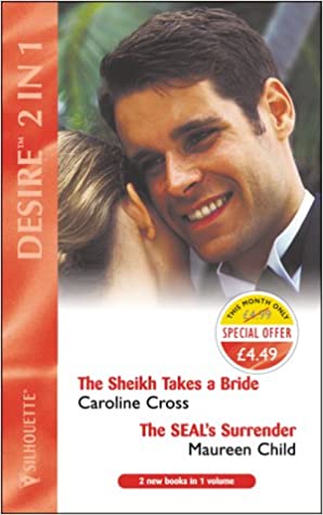 THE SHEIKH TAKES A BRIDE & THE SEAL'S
