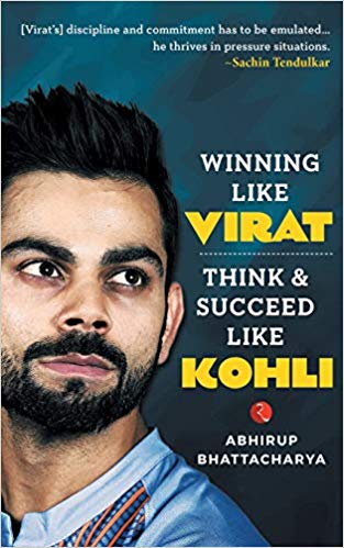 WINNING LIKE VIRAT THINK AND SUCCEED LIKE KOHLI