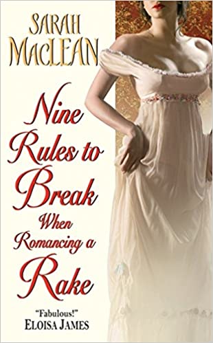 NINE RULES TO BREAK WHEN ROMANCING A RAKE