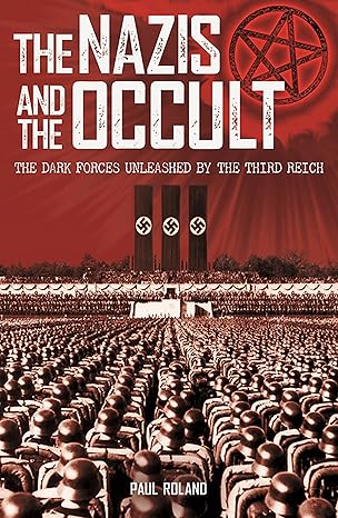 THE NAZIS AND THE OCCULT