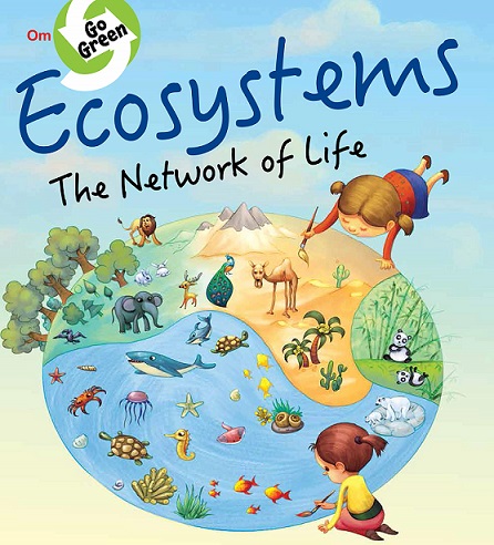 ECOSYSTEMS THE NETWORK OF LIFE go green