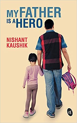 MY FATHER IS A HERO