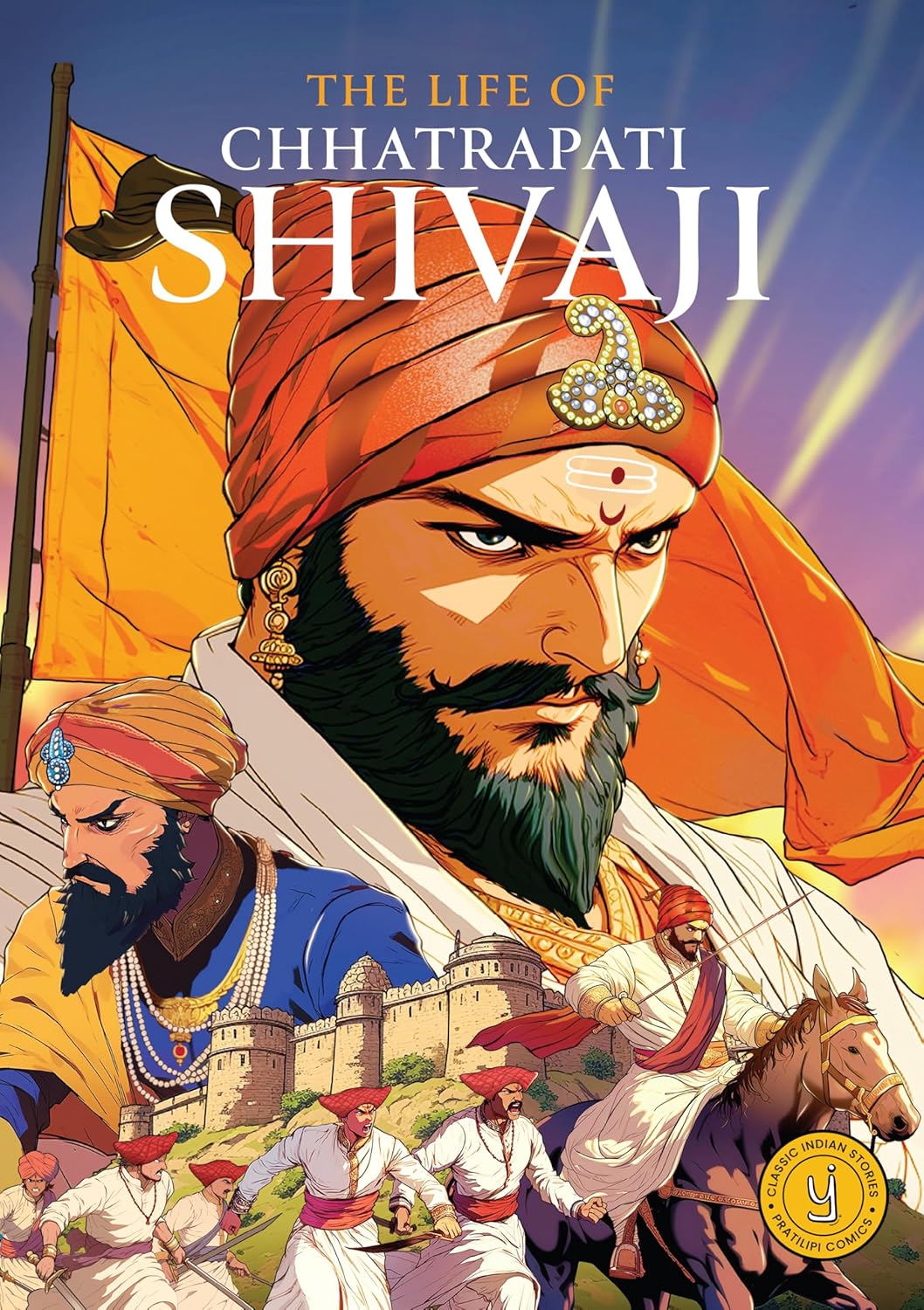 THE LIFE OF CHHATRAPATI SHIVAJI