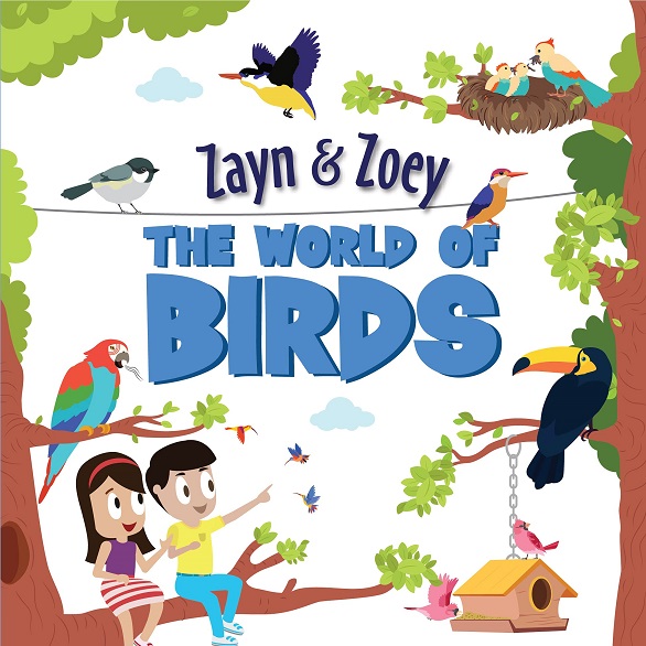 ZAYN & ZOEY THE WORLD OF BIRDS