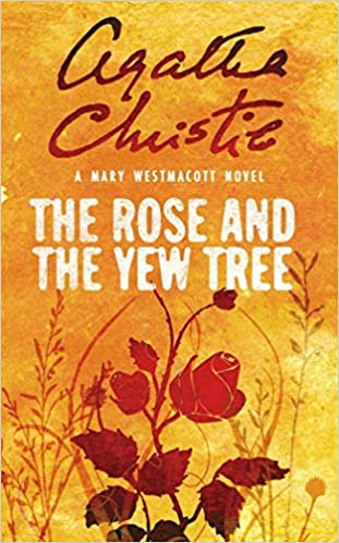 THE ROSE AND THE YEW TREE new