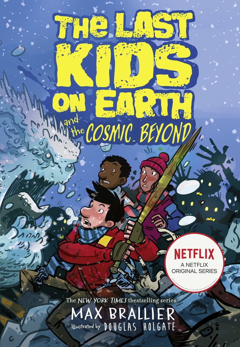 THE LAST KIDS ON EARTH AND THE COSMIC BEYOND