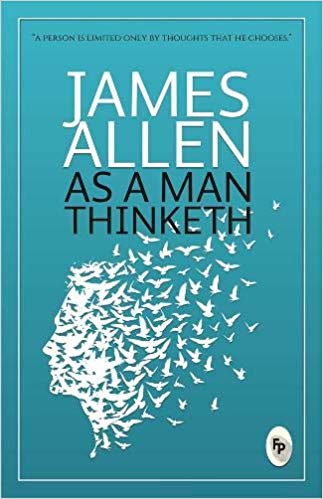 AS A MAN THINKETH 
