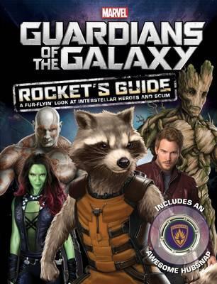 MARVEL GUARDIANS OF THE GALAXY ROCKET'S GUIDE
