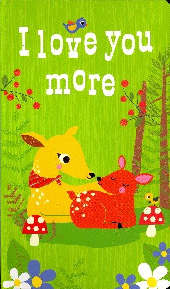 I LOVE YOU MORE