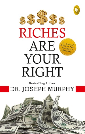 RICHES ARE YOUR RIGHT