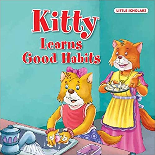 KITTY LEARNS GOOD HABITS