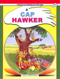 A CAP HAWKER fables & parables for kids