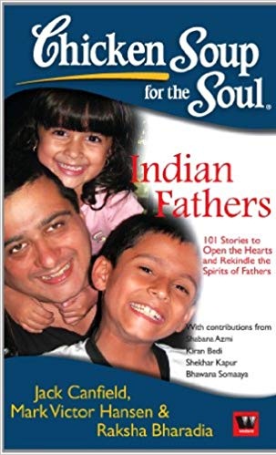 CHICKEN SOUP FOR THE INDIAN FATHERS