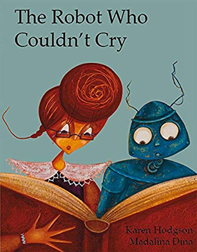 THE ROBOT WHO COULDN'T CRY