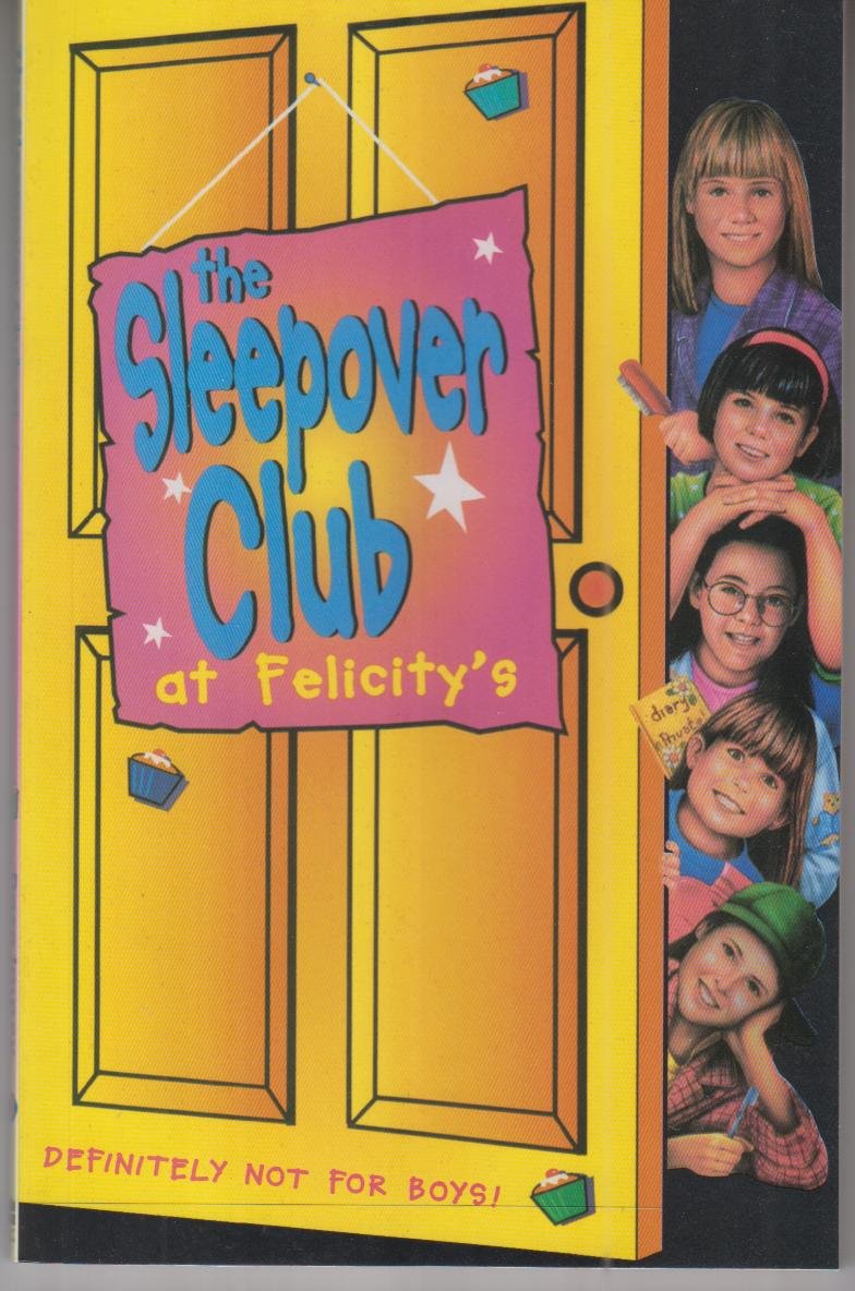 NO 03 THE SLEEPOVER CLUB AT FELICITY'S