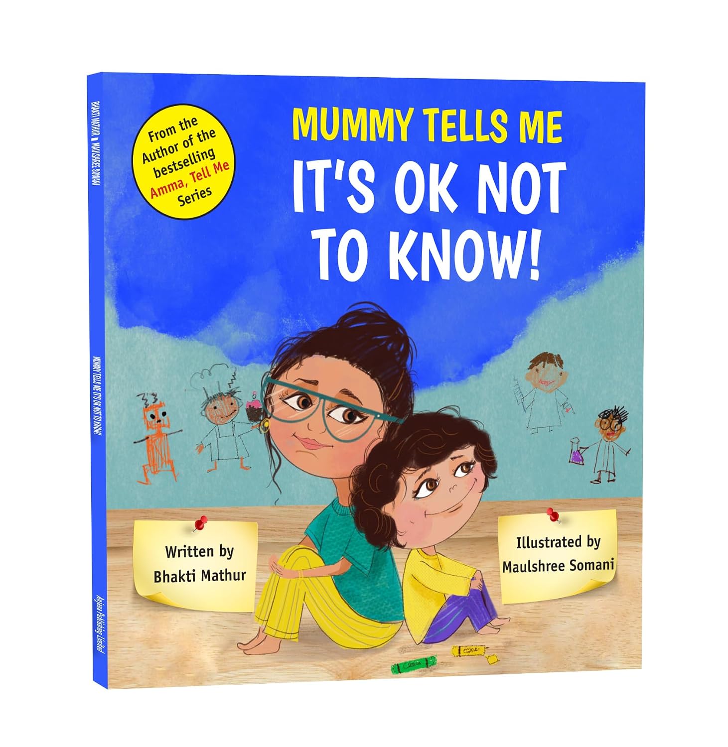 MUMMY TELLS ME IT'S OK NOT TO KNOW
