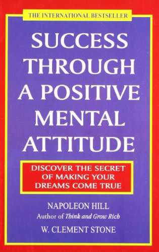 SUCCESS THROUGH A POSITIVE MENTAL ATTITUDE
