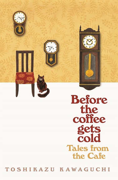 BEFORE THE COFFEE GETS COLD tales from the cafe