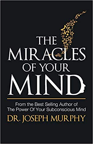 THE MIRACLES OF YOUR MIND 